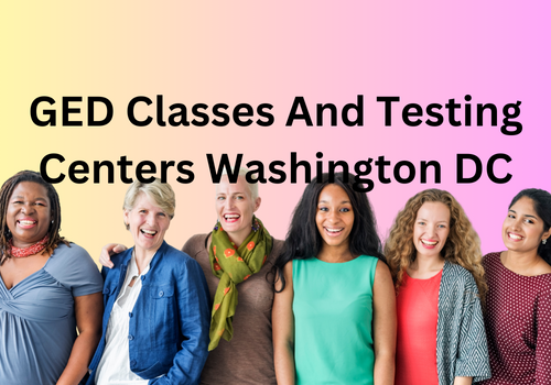 GED Classes Washington DC And Testing Centers - Best GED Classes